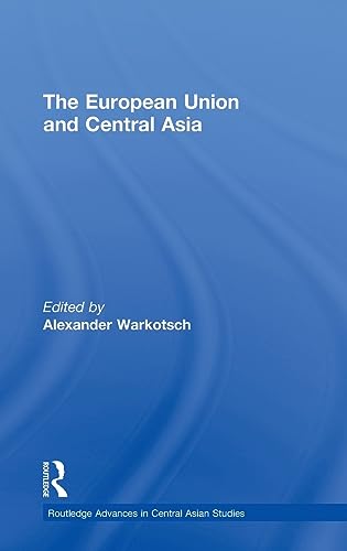 Stock image for The European Union and Central Asia (Routledge Advances in Central Asian Studies) for sale by medimops