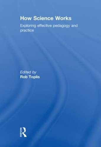 9780415562799: How Science Works: Exploring effective pedagogy and practice