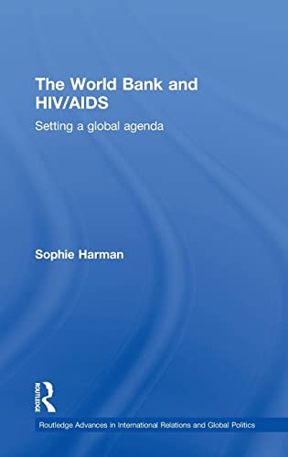 Imagen de archivo de The World Bank and HIV/AIDS: Setting a global agenda. a la venta por Kloof Booksellers & Scientia Verlag