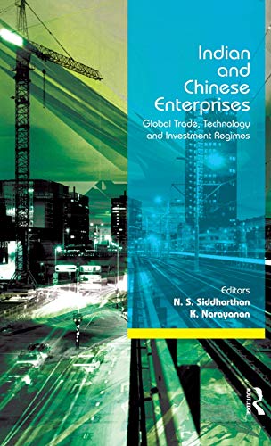 9780415563161: Indian and Chinese Enterprises: Global Trade, Technology and Investment Regimes