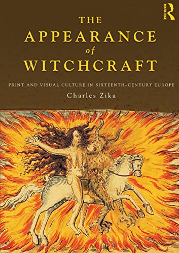 9780415563550: The Appearance of Witchcraft: Print and Visual Culture in Sixteenth-Century Europe