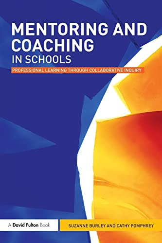 Imagen de archivo de Mentoring and Coaching in Schools: Professional Learning through Collaborative Inquiry a la venta por Blackwell's