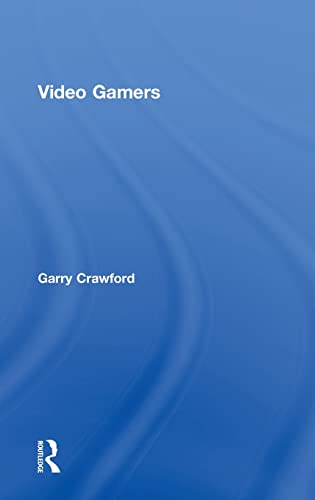 Beispielbild fr Video Gamers (Routledge Advances in Sociology) zum Verkauf von Chiron Media