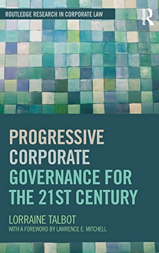 Stock image for Progressive Corporate Governance for the 21st Century (Routledge Research in Corporate Law) for sale by Chiron Media