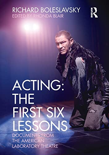 Stock image for Acting: the First Six Lessons : Documents from the American Laboratory Theatre for sale by Better World Books
