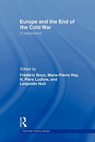 9780415563918: Europe and the End of the Cold War: A Reappraisal (Cold War History)