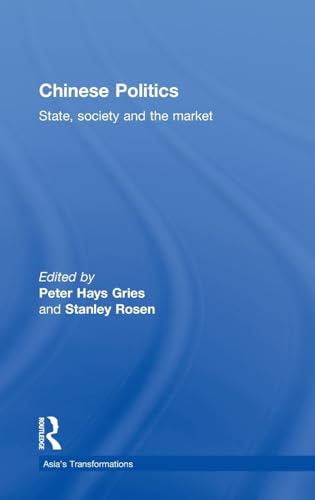 Stock image for Chinese Politics: State, Society and the Market (Asia's Transformations) for sale by Chiron Media