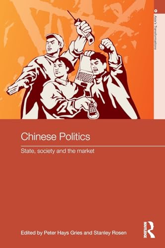 Beispielbild fr Chinese Politics: State, Society and the Market (Asia's Transformations) zum Verkauf von Sequitur Books