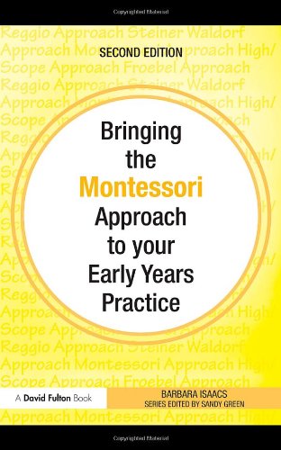 Imagen de archivo de Bringing the Montessori Approach to your Early Years Practice (Bringing . to your Early Years Practice) a la venta por WorldofBooks
