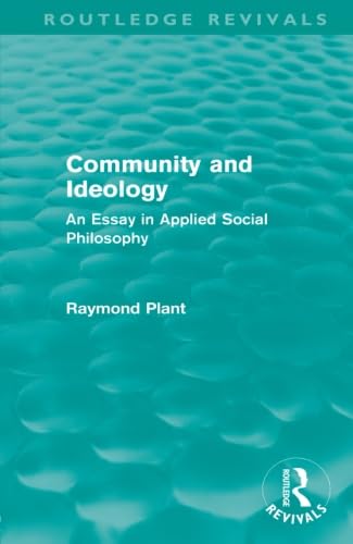 Imagen de archivo de Community and Ideology (Routledge Revivals): An Essay in Applied Social Philosphy a la venta por Chiron Media