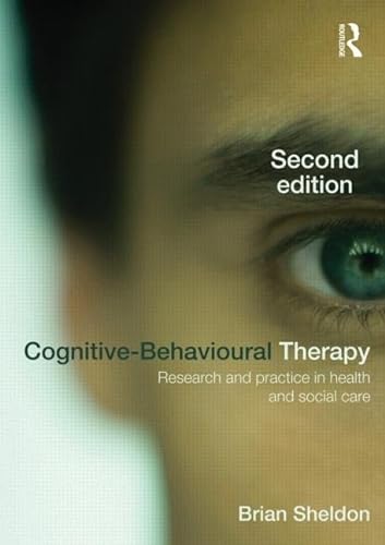 Beispielbild fr Cognitive-Behavioural Therapy: Research and Practice in Health and Social Care zum Verkauf von WorldofBooks