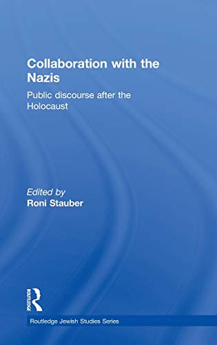 Stock image for Collaboration With the Nazis: Public Discourse After the Holocaust for sale by Revaluation Books