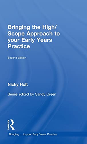 9780415564991: Bringing the High Scope Approach to your Early Years Practice (Bringing ... to your Early Years Practice)