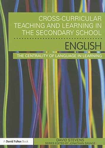 Stock image for Cross-Curricular Teaching and Learning in the Secondary School . English: The Centrality of Language in Learning for sale by Revaluation Books