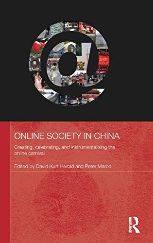 9780415565394: Online Society in China: Creating, celebrating, and instrumentalising the online carnival (Media, Culture and Social Change in Asia)