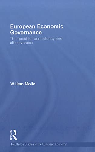 Imagen de archivo de European Economic Governance: The quest for consistency and effectiveness (Routledge Studies in the European Economy) a la venta por Big River Books