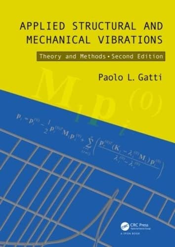 9780415565783: Applied Structural and Mechanical Vibrations: Theory and Methods, Second Edition