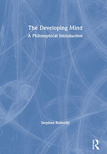 9780415566223: The Developing Mind: A Philosophical Introduction