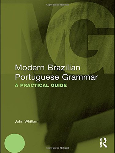 Imagen de archivo de Modern Brazilian Portuguese Grammar: A Practical Guide (Modern Grammars) a la venta por dsmbooks