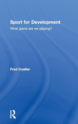 Stock image for Sport for Development: What game are we playing? for sale by Chiron Media