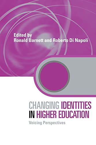 Stock image for Changing Identities in Higher Education : Voicing Perspectives for sale by Blackwell's