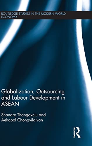 Beispielbild fr Globalization, Outsourcing and Labour Development in ASEAN zum Verkauf von Books Puddle