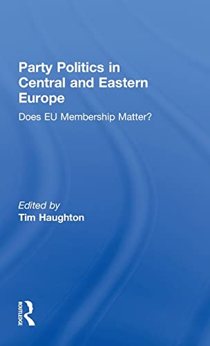 Beispielbild fr Party Politics in Central and Eastern Europe: Does EU Membership Matter? zum Verkauf von Blackwell's