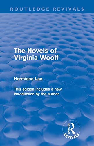 Lee, H: The Novels of Virginia Woolf - Hermione Lee (Wolfson College, Oxford)
