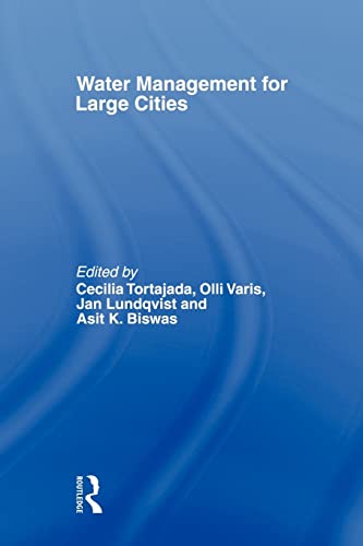 Imagen de archivo de Water Management for Large Cities (Routledge Special Issues on Water Policy and Governance) a la venta por Chiron Media