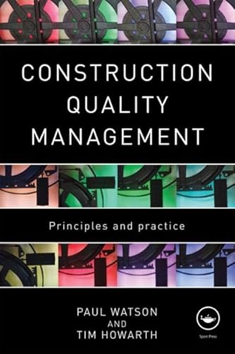 Construction Quality Management: Principles and Practice (9780415569118) by Howarth, Tim; Watson, Paul