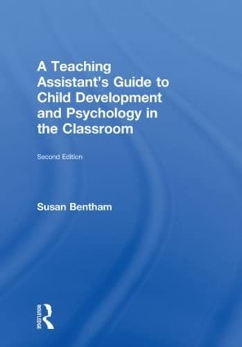 Imagen de archivo de A Teaching Assistant's Guide to Child Development and Psychology in the Classroom: Second edition a la venta por Chiron Media