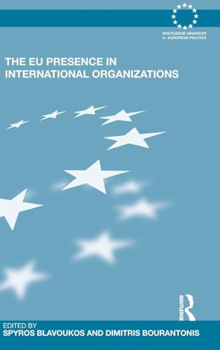 9780415569248: The EU Presence in International Organizations