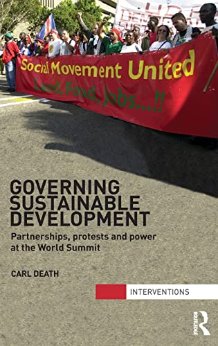 Stock image for Governing Sustainable Development: Partnerships, Protests and Power at the World Summit (Interventions) for sale by Chiron Media