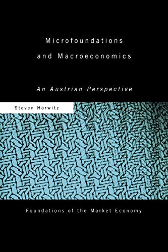 Imagen de archivo de Microfoundations and Macroeconomics : An Austrian Perspective a la venta por Blackwell's