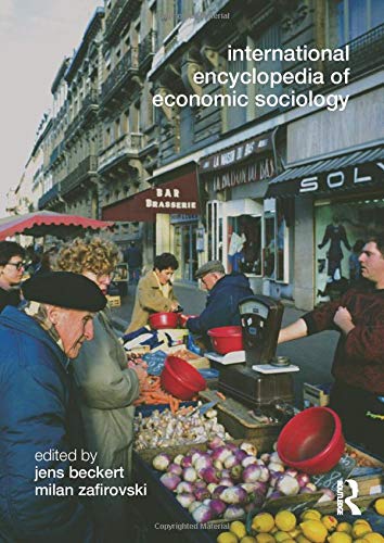 Stock image for International Encyclopedia of Economic Sociology for sale by Midtown Scholar Bookstore