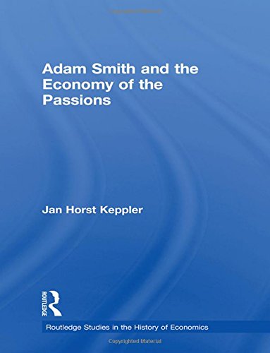 Stock image for Adam Smith and the Economy of the Passions (Routledge Studies in the History of Economics) for sale by Chiron Media