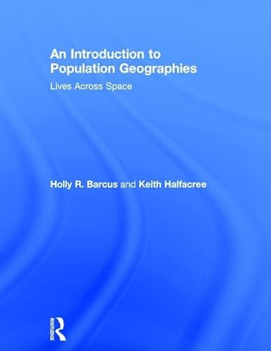 Stock image for An Introduction to Population Geographies: Lives Across Space for sale by Chiron Media