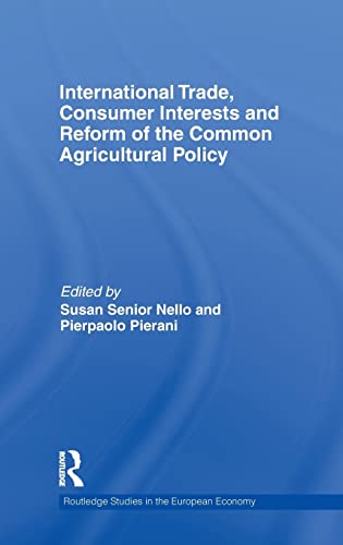 9780415570190: International Trade, Consumer Interests and Reform of the Common Agricultural Policy