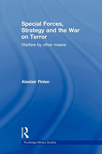 Beispielbild fr Special Forces, Strategy and the War on Terror : Warfare By Other Means zum Verkauf von Blackwell's