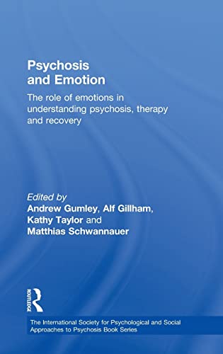 9780415570404: Psychosis and Emotion: The role of emotions in understanding psychosis, therapy and recovery