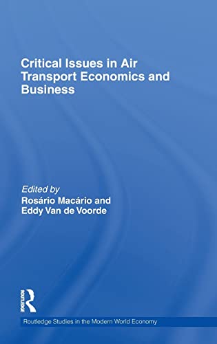 Stock image for Critical Issues in Air Transport Economics and Business (Routledge Studies in the Modern World Economy (Hardcover)) for sale by Chiron Media