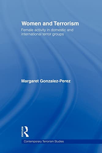 Beispielbild fr Women and Terrorism : Female Activity in Domestic and International Terror Groups zum Verkauf von Blackwell's