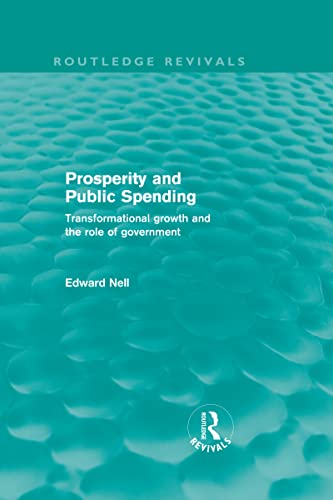 Stock image for Prosperity and Public Spending (Routledge Revivals): Transformational growth and the role of government for sale by Chiron Media