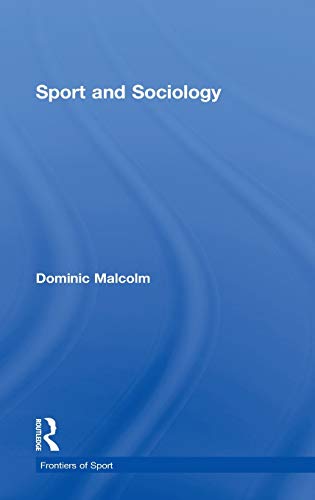 Imagen de archivo de Sport and Sociology (Frontiers of Sport) a la venta por Chiron Media