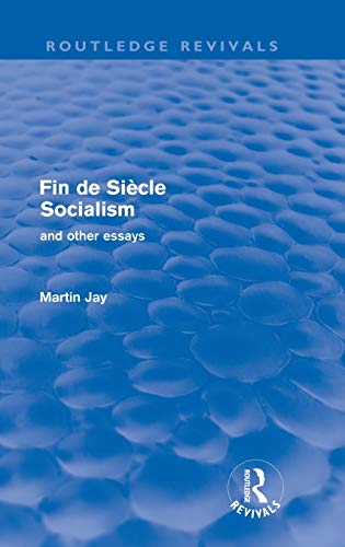 9780415571333: Fin de Sicle Socialism and Other Essays (Routledge Revivals)