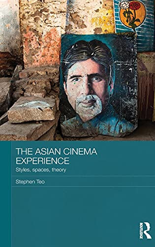 Stock image for The Asian Cinema Experience: Styles, Spaces, Theory (Media, Culture and Social Change in Asia Series) for sale by Chiron Media