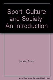 Sport, Culture and Society: An Introduction (9780415571517) by Jarvie, Grant; Shaw, Dave; Gorely, Trish; Corban, Rod