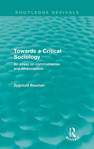 Imagen de archivo de Towards a Critical Sociology (Routledge Revivals): An Essay on Commonsense and Imagination a la venta por Chiron Media