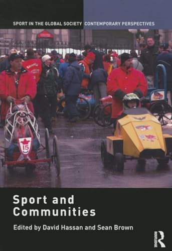 Beispielbild fr Sport and Communities (Sport in the Global Society - Contemporary Perspectives) zum Verkauf von Chiron Media