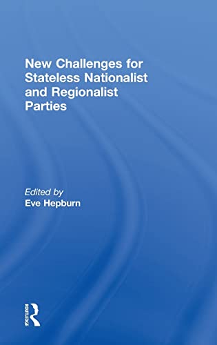 Stock image for New Challenges for Stateless Nationalist and Regionalist Parties for sale by Lucky's Textbooks